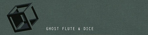 Ghost Flute & Dice